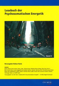 Lesebuch der Psychosomatischen Energetik Band 3